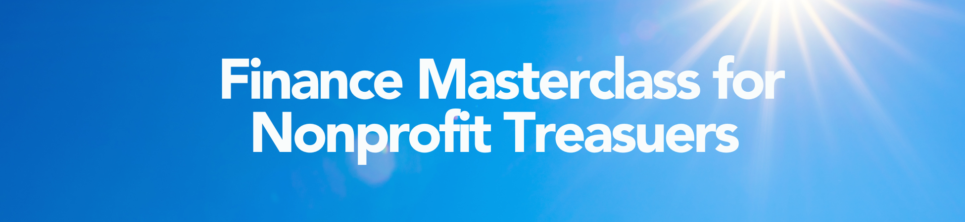 Nonprofit Finance Finance Masterclass for Nonprofit TREASURERS